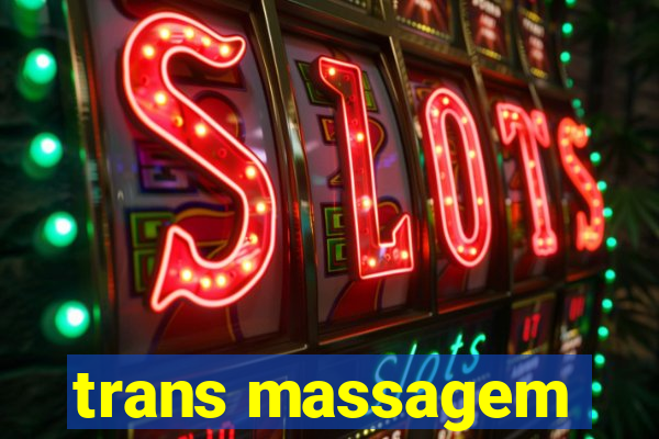 trans massagem